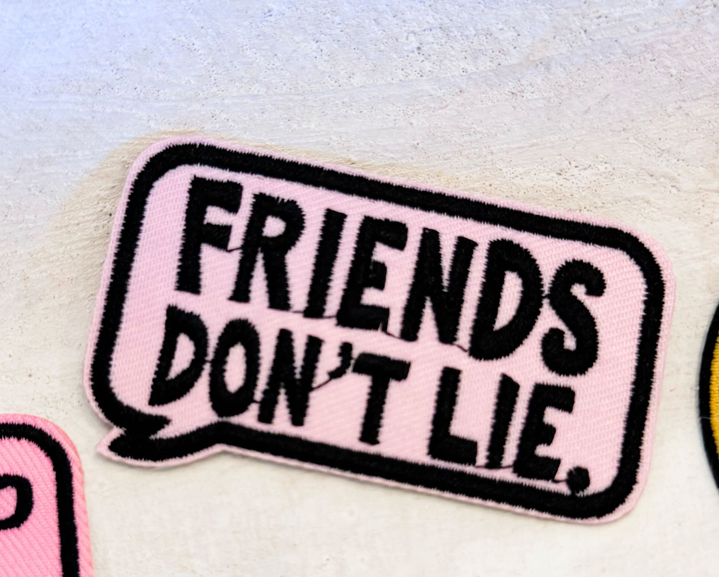 Friends Don't Lie Patch