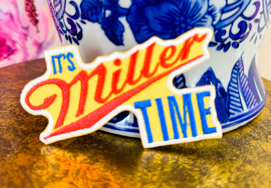 It’s Miller Time Patch
